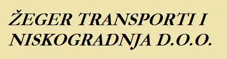 ŽEGER TRANSPORTI I NISKOGRADNJA D.O.O.