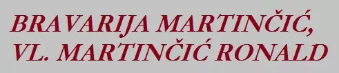 "BRAVARIJA MARTINČIĆ" OBRT ZA BRAVARSKU DJELATNOST, VL. RONALD MARTINČIĆ