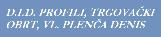 D.I.D. PROFILI, TRGOVAČKI OBRT, VL. PLENČA DENIS