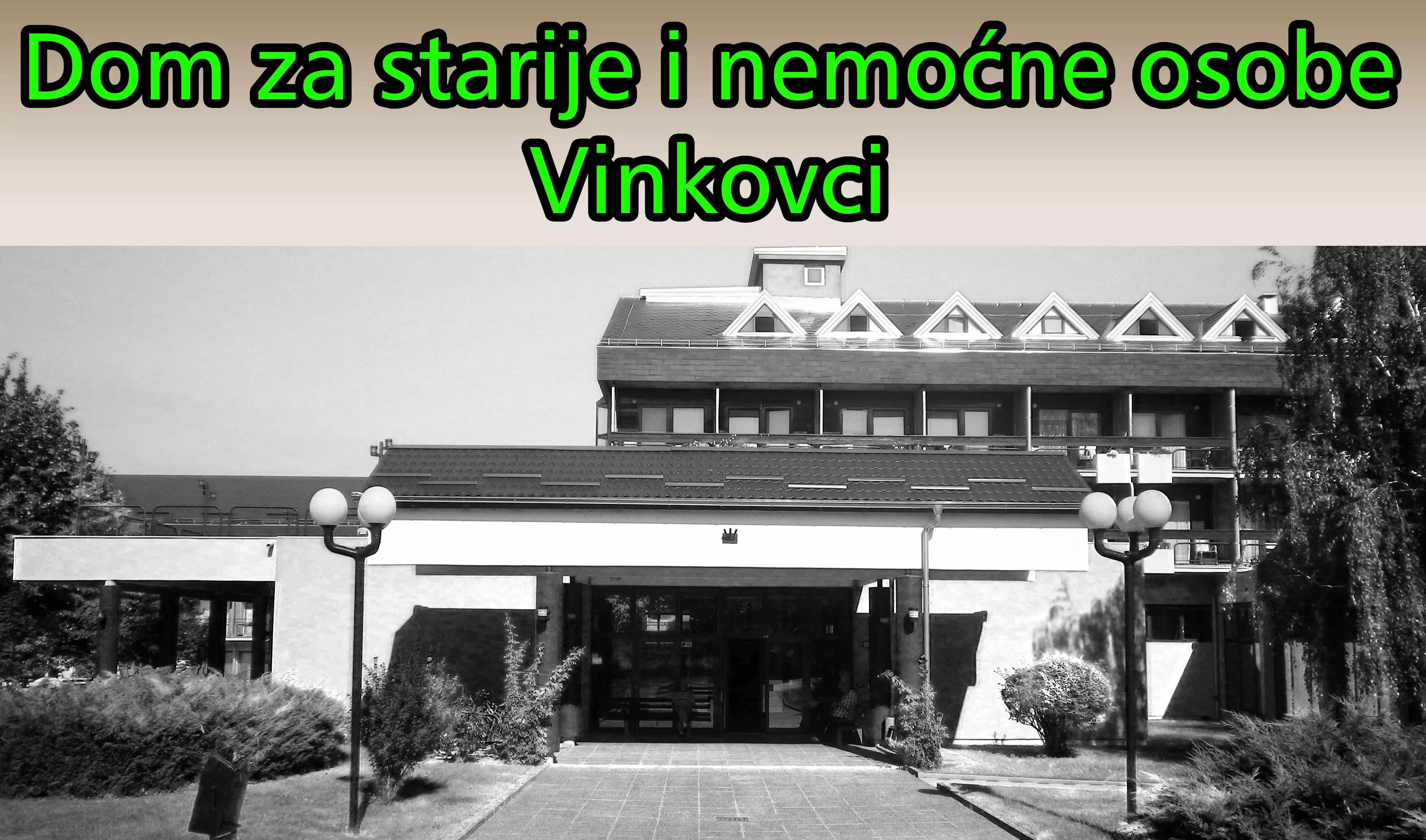 DOM ZA STARIJE I NEMOĆNE OSOBE VINKOVCI