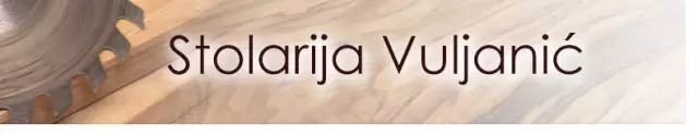 STOLARIJA VULJANIĆ