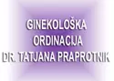GINEKOLOŠKA ORDINACIJA DR. TATJANA PRAPROTNIK