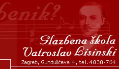 GLAZBENA ŠKOLA VATROSLAVA LISINSKOG
