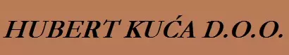 HUBERT KUĆA D.O.O.