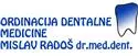 ORDINACIJA DENTALNE MEDICINE MISLAV RADOŠ, DR.MED.DENT.