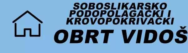 SOBOSLIKARSKO PODOPOLAGAČKI I KROVOPOKRIVAČKI OBRT VIDOŠ