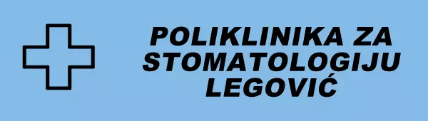 POLIKLINIKA ZA STOMATOLOGIJU LEGOVIĆ
