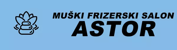ASTOR, MUŠKI FRIZERSKI SALON