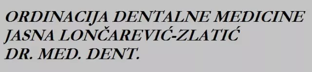 ORDINACIJA DENTALNE MEDICINE JASNA LONČAREVIĆ-ZLATIĆ, DR. MED. DENT.