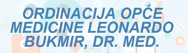 ORDINACIJA OPĆE MEDICINE﻿ LEONARDO BUKMIR, DR. MED.