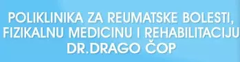 POLIKLINIKA ZA REUMATSKE BOLESTI, FIZIKALNU MEDICINU I REHABILITACIJU DR. DRAGO ČOP