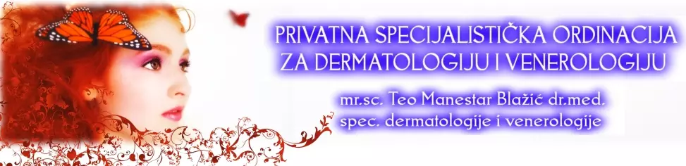 PRIVATNA SPECIJALISTIČKA ORDINACIJA ZA DERMATOLOGIJU I VENEROLOGIJU, TEO MANESTAR BLAŽIĆ, DR.MED.SPEC.1