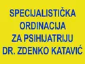 SPECIJALISTIČKA ORDINACIJA ZA PSIHIJATRIJU MR. SC. DR. ZDENKO KATAVIĆ, PSIHIJATAR I PSIHOTERAPEUT