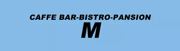 CAFFE BAR-BISTRO-PANSION M