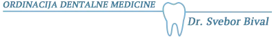 PRIVATNA STOMATOLOŠKA ORDINACIJA DR.SVEBOR BIVAL