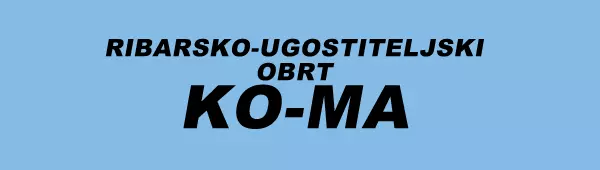 KO-MA, RIBARSKO-UGOSTITELJSKI OBRT
