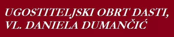 UGOSTITELJSKI OBRT DASTI, VL. DANIELA DUMANČIĆ