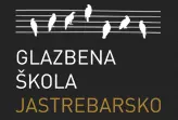 GLAZBENA ŠKOLA JASTREBARSKO