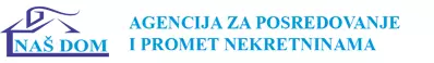 NAŠ DOM AGENCIJA ZA POSREDOVANJE I PROMET NEKRETNINAMA