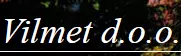 VILMET d. o. o.